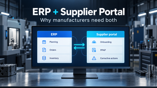 ERP vs. Supplier Portal: Why Manufacturers Need Both