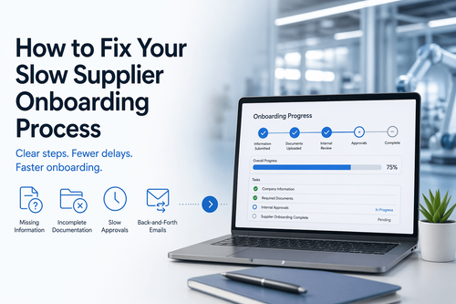 How to Fix Your Slow Supplier Onboarding Process