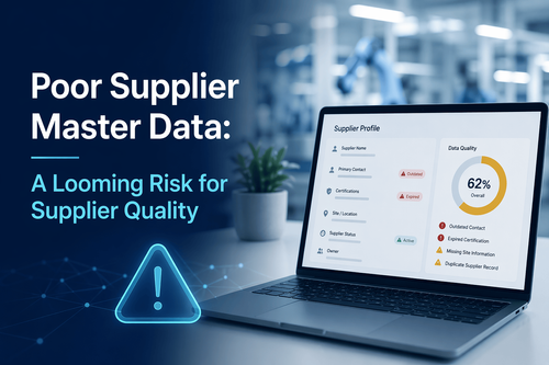 Poor Supplier Master Data: A Looming Risk for Supplier Quality